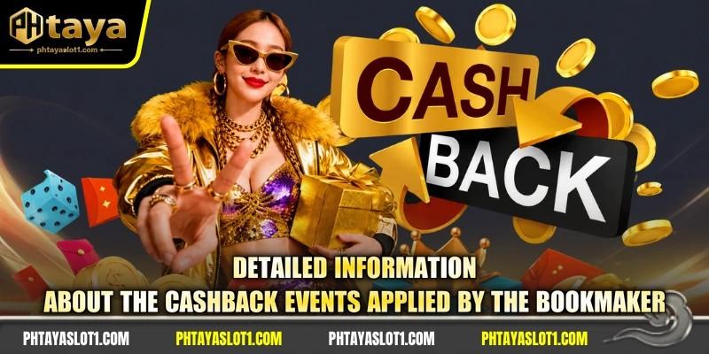 Detailed information about the cashback events applied by the bookmaker