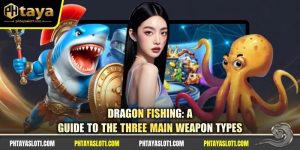 Dragon Fishing: A Guide To The Three Main Weapon Types