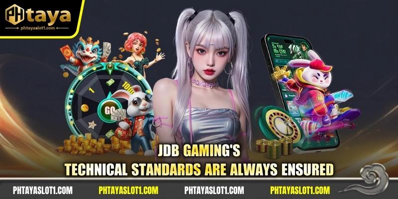 JDB gaming's technical standards are always ensured