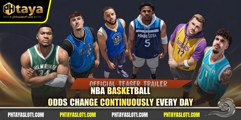 NBA basketball odds change continuously every day